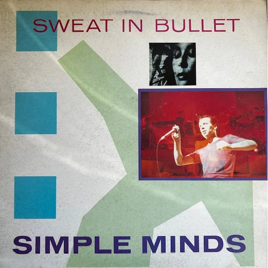 Simple Minds – Sweat In Bullet