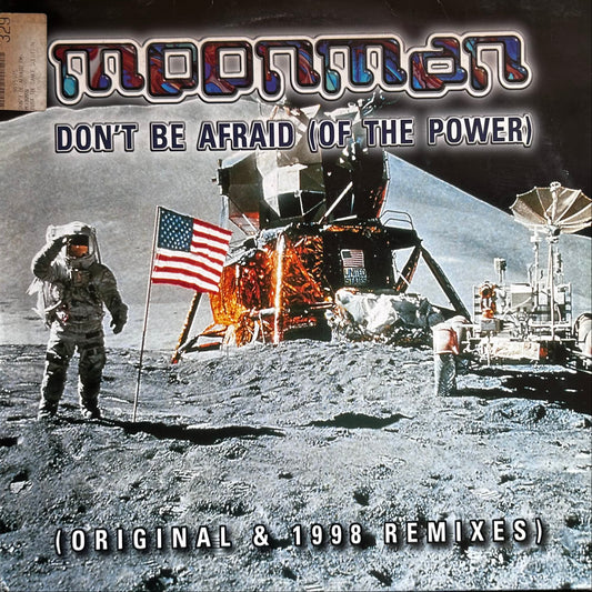 Moonman ‎– Don't Be Afraid (Of The Power)