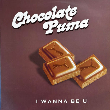 Chocolate Puma – I Wanna Be U