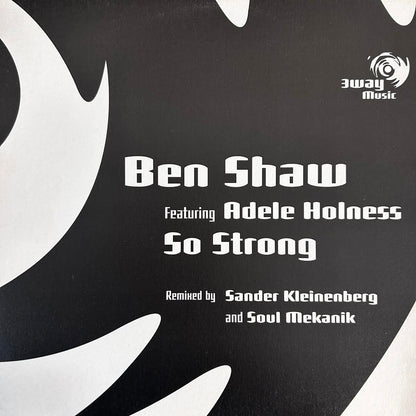 Ben Shaw Featuring Adele Holness – So Strong (Remixes)