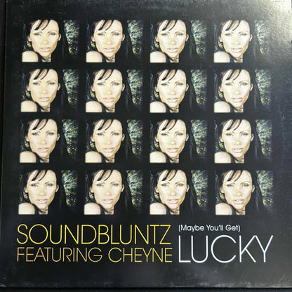 Soundbluntz Featuring Cheyne – (Maybe You'll Get) Lucky