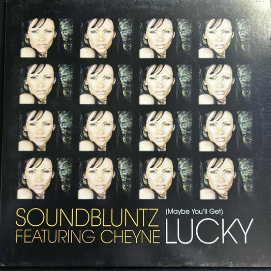 Soundbluntz Featuring Cheyne – (Maybe You'll Get) Lucky