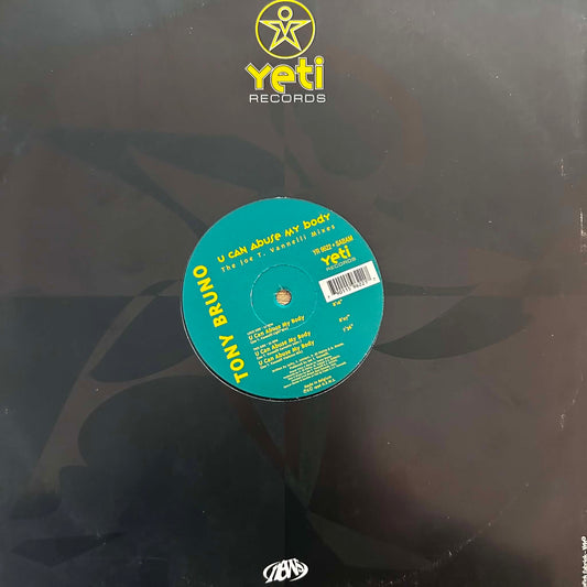 Tony Bruno – U Can Abuse My Body (The Joe T. Vannelli Mixes)