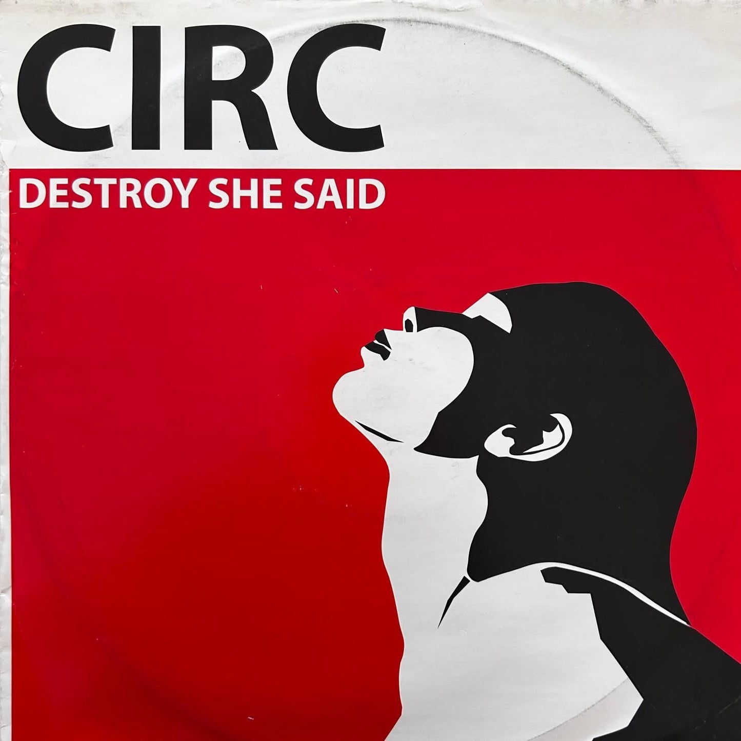 Circ – Destroy She Said