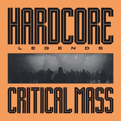 CRITICAL MASS - Hardcore Legends