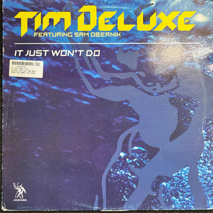 Tim Deluxe Featuring Sam Obernik – It Just Won't Do