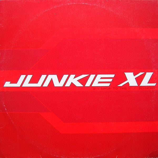 Junkie XL – B Y Whop To The Y / Siyncho
