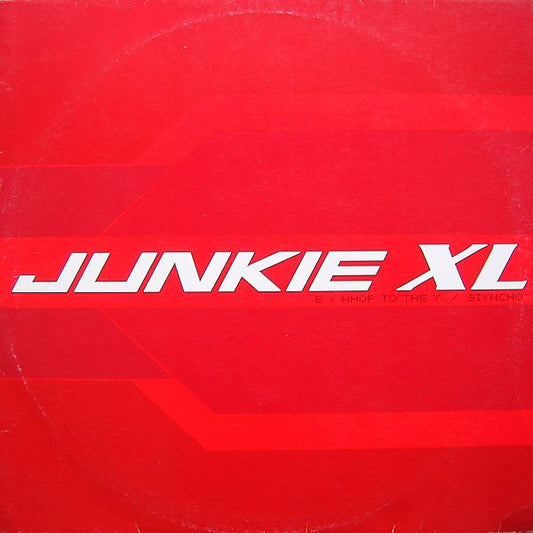 Junkie XL – B Y Whop To The Y / Siyncho