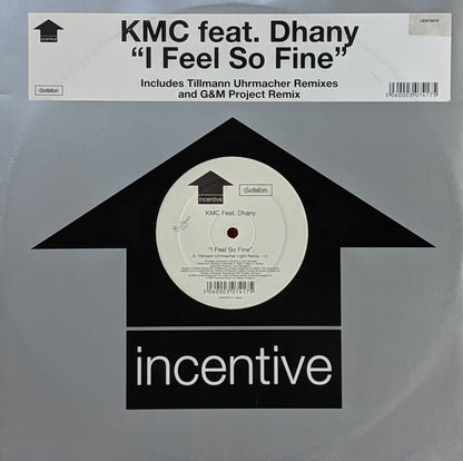 KMC Feat. Dhany – I Feel So Fine (Includes Tillmann Uhrmacher Remixes And G&M Project Remix)