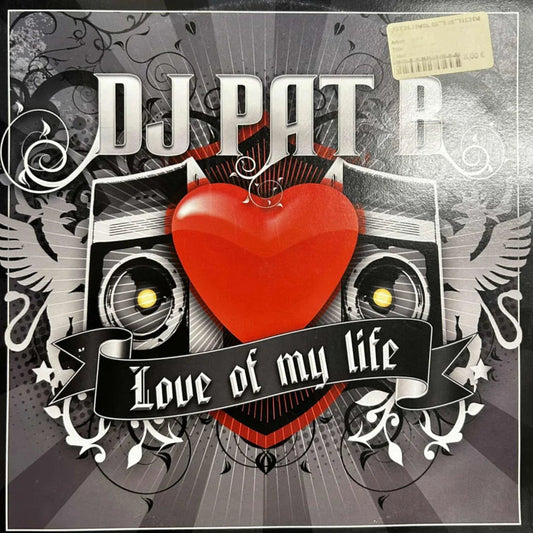 DJ Pat B – Love Of My Life