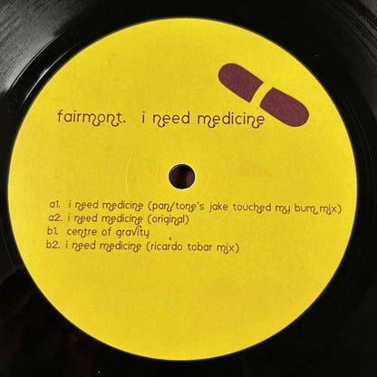 Fairmont – I Need Medicine