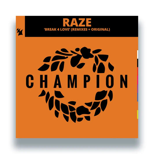 Raze - Break 4 Love (Remixes + Original)