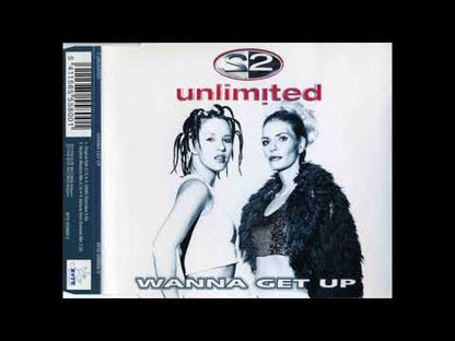 2 Unlimited – Wanna Get Up