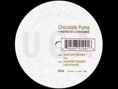 Chocolate Puma – I Wanna Be U