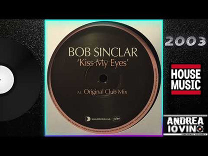 Bob Sinclar – Kiss My Eyes