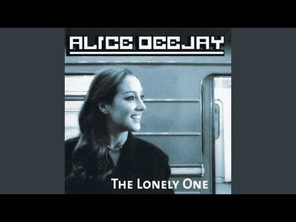 Alice Deejay – The Lonely One