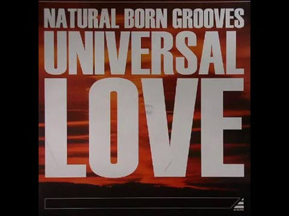 Natural Born Grooves – Universal Love