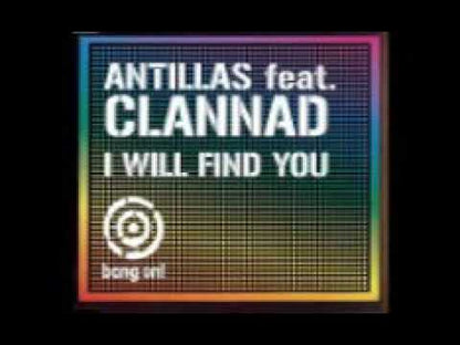 Antillas Ft. Clannad – I Will Find You (2002 RX)