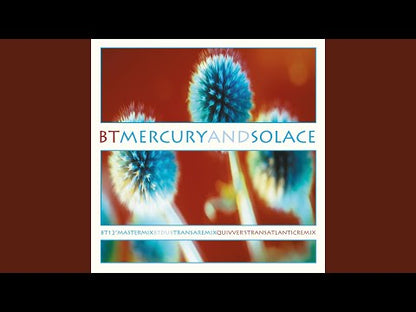 BT – Mercury And Solace