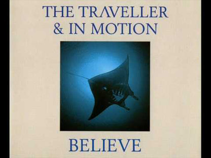 The Traveller & In Motion – Believe
