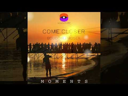 COME CLOSER - BOUDOIR / MOSER