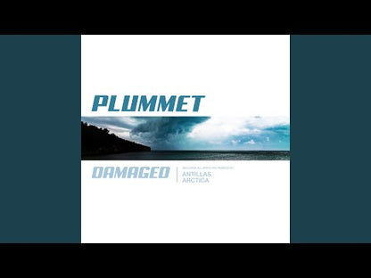 Plummet – Damaged
