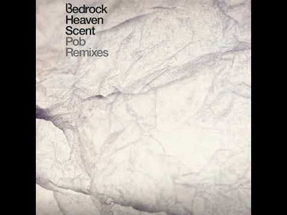 Bedrock ‎– Heaven Scent (Pob Remixes)
