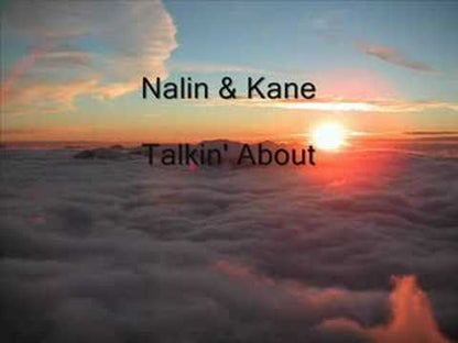Nalin & Kane – Talkin' About