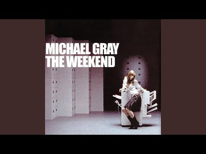 Michael Gray – The Weekend