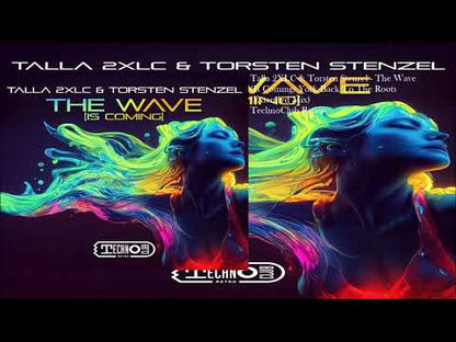 TALLA 2XLC & TORSTEN STENZEL - The Wave (Is Coming)