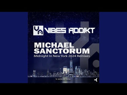 Michael Sanctorum - Midnight In New York 2024 Remixes