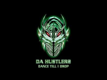 Da Hustlerz – Dance Till I Drop
