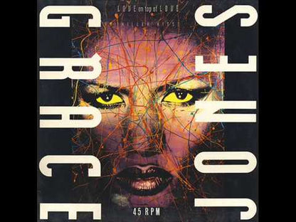 Grace Jones – Love On Top Of Love (Killer Kiss)