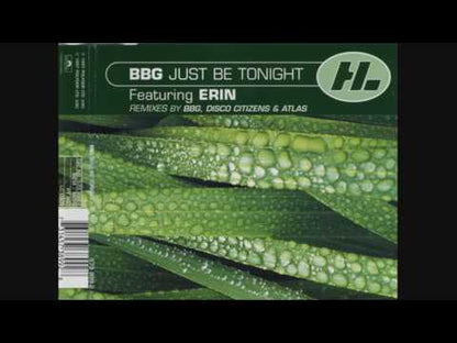 BBG Featuring Erin – Just Be Tonight