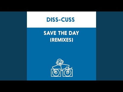 Diss-Cuss – Save The Day (Remixes)